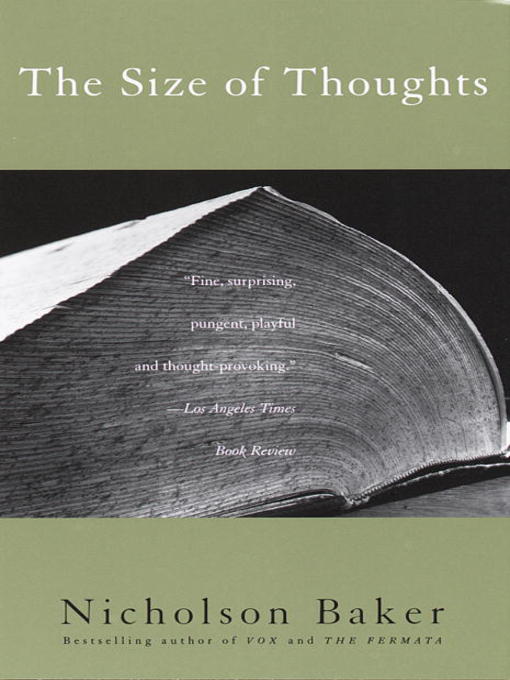 Title details for The Size of Thoughts by Nicholson Baker - Available